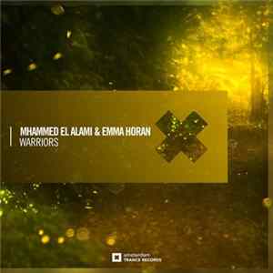 Mhammed El Alami & Emma Horan - Warriors mp3