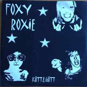 Foxy Roxie - Kött.E.Gött mp3
