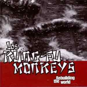 Los Kung Fu Monkeys - Rebuilding The World mp3