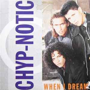 Chyp-Notic - When I Dream mp3