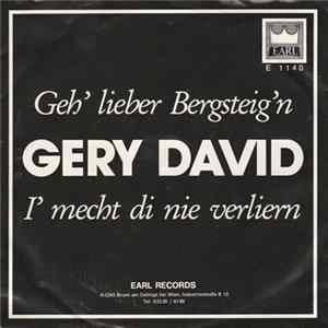 Gery David - Geh' Lieber Bergsteig'n / I' Mecht Di Nie Verliern mp3