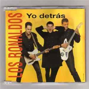 Los Ronaldos - Yo Detrás mp3