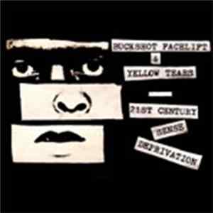 Yellow Tears / Buckshot Facelift - 21st Century Sense Deprivation mp3