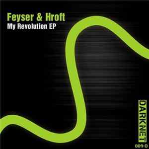 Feyser & Hroft - My Revolution EP mp3
