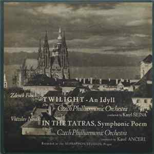 Karel Šejna, Karel Ančerl, Zdeněk Fibich, Vítězslav Novák - Twilight - An Idyll / In The Tatras, Symphonic Poem (Op. 26) mp3