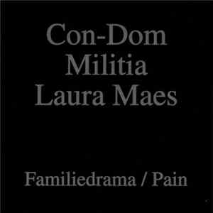 Con-Dom / Militia / Laura Maes - Familiedrama / Pain mp3