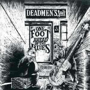 Deadmen's Suit - One Foot Ahead Of The Blues mp3