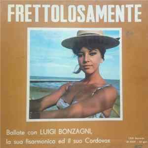Luigi Bonzagni - Frettolosamente mp3