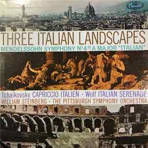 William Steinberg, The Pittsburgh Symphony Orchestra, Felix Mendelssohn-Bartholdy, Pyotr Ilyich Tchaikovsky, Hugo Wolf - Three Italian Landscapes mp3
