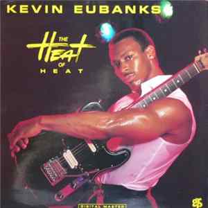 Kevin Eubanks - The Heat Of Heat mp3