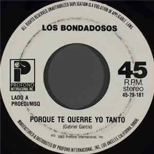 Los Bondadosos - Porque Te Querre Yo Tanto mp3