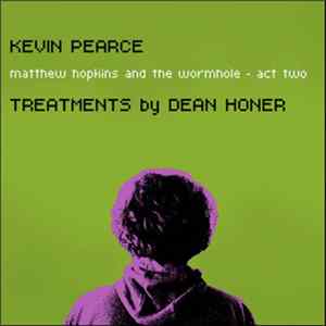 Kevin Pearce - Matthew Hopkins And The Wormhole - Act Two mp3