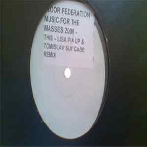 Floor Federation - Music For The Masses (2000 Remixes) mp3