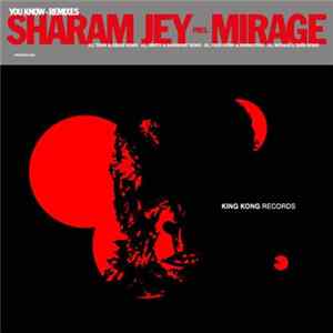 Sharam Jey Pres. Mirage - You Know (Remixes) mp3