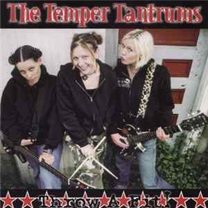 The Temper Tantrums - Throw A Fit! mp3