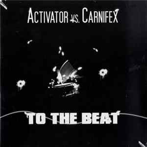 Activator Vs. Carnifex - To The Beat mp3
