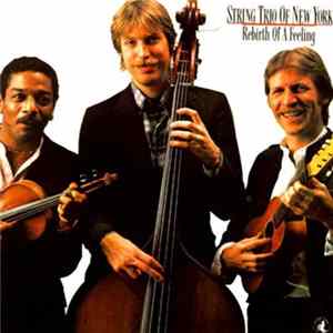 String Trio Of New York - Rebirth Of A Feeling mp3