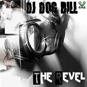 DJ Dog Bill - The Revel mp3