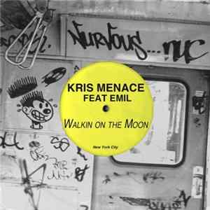 Kris Menace Feat Emil - Walkin On The Moon mp3