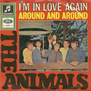 The Animals - I'm In Love Again / Around And Around mp3