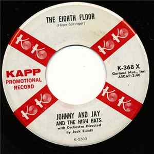 Johnny And Jay And The High Hats - The Eighth Floor mp3