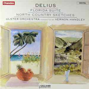 Delius, Ulster Orchestra Conducted By Vernon Handley - Florida Suite / North Country Sketches mp3