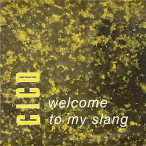 Cico - Welcome To My Slang mp3