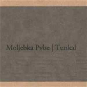 Moljebka Pvlse - Tunkal mp3