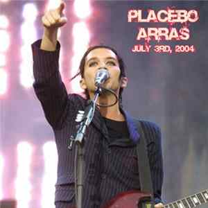 Placebo - Arras, Grand' Place - July 3rd, 2004 mp3