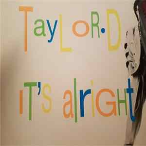 Taylor D. - It's Alright mp3