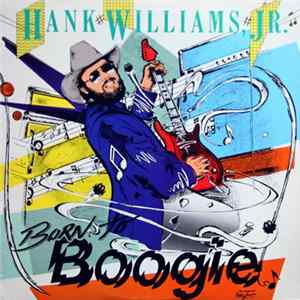 Hank Williams Jr. - Born To Boogie mp3
