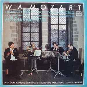 W. A. Mozart - Jaan Õun, Audroné Vainiūnaite, Augustinas Vasiliauskas, Donatas Katkus - Quartets For Flute, Violin, Viola And Cello mp3