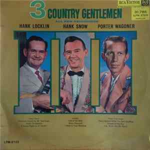 Hank Locklin & Hank Snow & Porter Wagoner - 3 Country Gentlemen mp3
