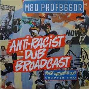 Mad Professor - Anti-Racist Dub Broadcast mp3