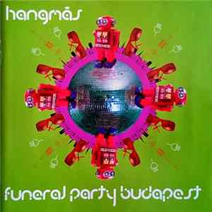 Hangmás - Funeral Party Budapest mp3