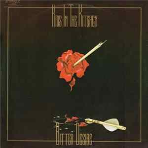 Kids In The Kitchen - Bitter Desire mp3
