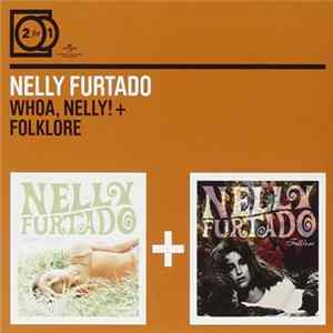 Nelly Furtado - Whoa, Nelly! + Folklore mp3