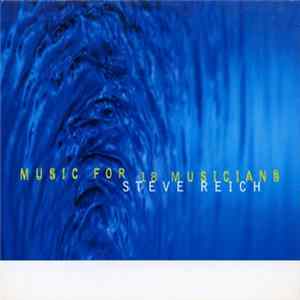 Steve Reich - Music For 18 Musicians mp3
