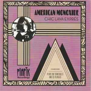 American Monoxide - Chic Lava Exprés mp3