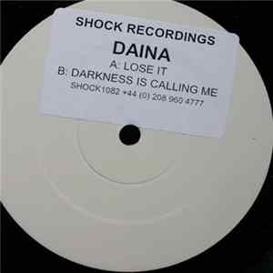 Daina - Darkness Is Calling Me / Lose It mp3