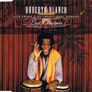 Roberto Blanco & Luis Frank Y Su Traditional Habana - Last Christmas mp3