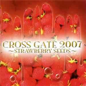 Various - Cross Gate 2007 〜Strawberry Seeds〜 mp3