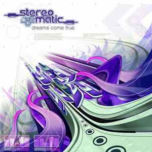 Stereomatic - Dreams Come True mp3