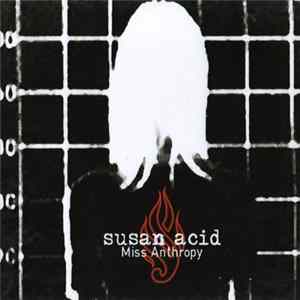 Susan Acid - Miss Anthropy mp3