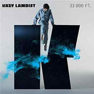 Kazy Lambist - 33 000 Ft. mp3