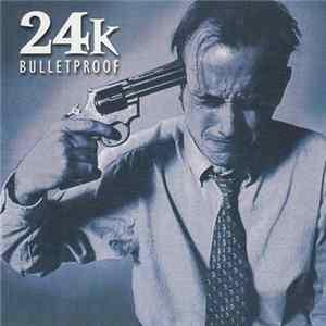 24k - Bulletproof mp3