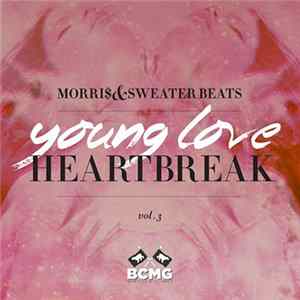Morri$ & Sweater Beats - Young Love / Heartbreak Vol. 3 mp3