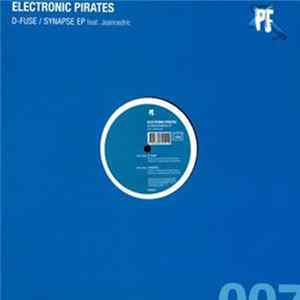 Electronic Pirates Featuring Jeancedric - D-Fuse / Synapse EP mp3