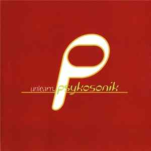Psykosonik - Unlearn mp3
