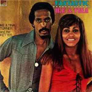 Ike & Tina Turner - The Fantastic Ike & Tina Turner And The Ikettes mp3